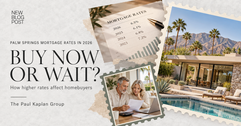 Palm Springs Mortgage Rates 2026 | Buy Now or Wait?